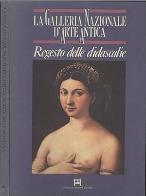Bild des Verkufers fr La galleria nazionale d'arte antica Regesto delle didascalie zum Verkauf von Biblioteca di Babele