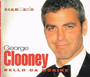 Bild des Verkufers fr George Clooney Bello da morire zum Verkauf von Biblioteca di Babele