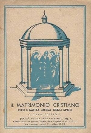 Bild des Verkufers fr Il matrimonio cristiano Rito e santa messa degli sposi zum Verkauf von Biblioteca di Babele
