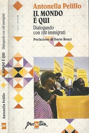 Bild des Verkufers fr Il mondo  qui Dialogando con 100 immigrati zum Verkauf von Biblioteca di Babele