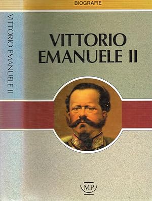 Bild des Verkufers fr Vittorio Emanuele II zum Verkauf von Biblioteca di Babele