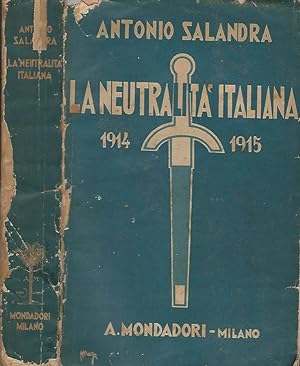 Imagen del vendedor de La neutralit italiana 1914- 1915 Ricordi e pensieri a la venta por Biblioteca di Babele