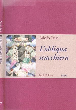 Bild des Verkufers fr L'obliqua scacchiera zum Verkauf von Biblioteca di Babele