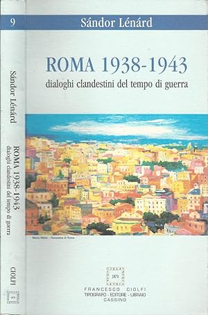 Seller image for Roma 1938-1943 Dialoghi clandestini del tempo di guerra for sale by Biblioteca di Babele