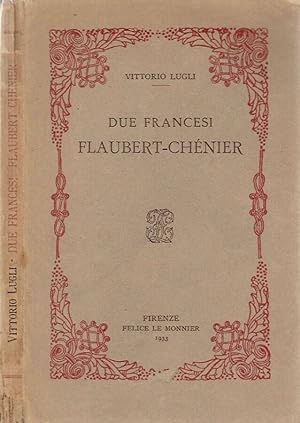 Bild des Verkufers fr Due francesi Flaubert - Chnier zum Verkauf von Biblioteca di Babele
