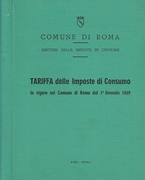 Bild des Verkufers fr Tariffa delle imposte di consumo in vigore nel Comune di Roma dal 1gennaio 1969 zum Verkauf von Biblioteca di Babele