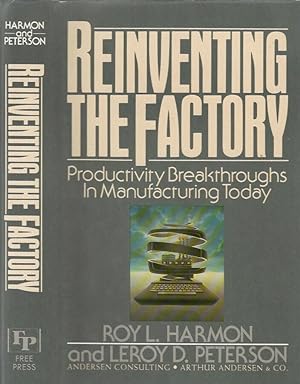 Imagen del vendedor de Reinventing the factory Productivity breakthroughs in manufacturing today a la venta por Biblioteca di Babele