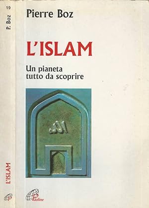 Seller image for L'Islam Un pianeta tutto da scoprire for sale by Biblioteca di Babele