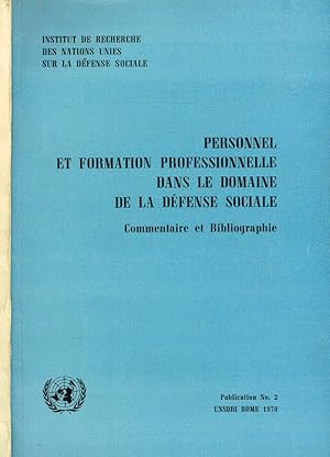 Bild des Verkufers fr Personnel et formation professionnelle dans le domaine de la defense sociale Commentaire et Bibliographie zum Verkauf von Biblioteca di Babele