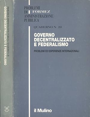 Seller image for Governo decentralizzato e federalismo Problemi ed esperienze internazionali for sale by Biblioteca di Babele