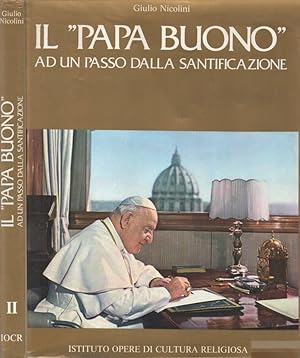 Immagine del venditore per Il "Papa buono" ad un passo dalla santificazione Secondo Volume - Papa Giovanni 1981: primo Centenario della nascita venduto da Biblioteca di Babele