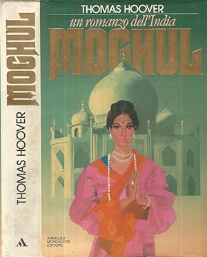 Seller image for Moghul un romanzo dell'India for sale by Biblioteca di Babele