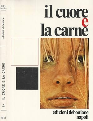 Seller image for Il cuore e la carne for sale by Biblioteca di Babele