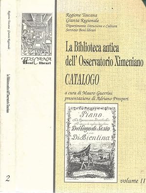 Bild des Verkufers fr La Biblioteca antica dell'Osservatorio Ximeniano. Vol. II Catalogo zum Verkauf von Biblioteca di Babele