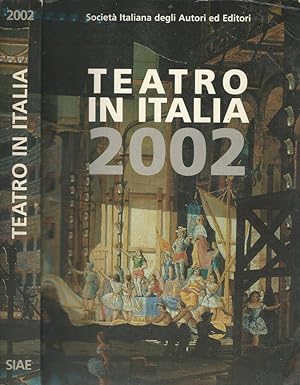 Seller image for teatro in Italia 2002 Cifre dati novit della stagione di prosa 2001-2002 for sale by Biblioteca di Babele