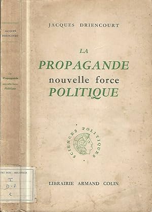 Imagen del vendedor de La propagande nouvelle force Politique a la venta por Biblioteca di Babele