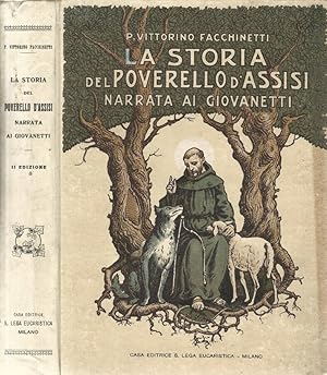 Imagen del vendedor de La storia del Poverello d'Assisi Narrata ai giovanetti a la venta por Biblioteca di Babele