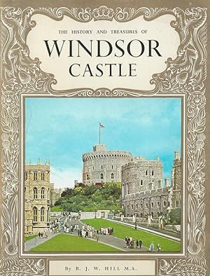 Bild des Verkufers fr The history and treasures of Windsor Castle zum Verkauf von Biblioteca di Babele