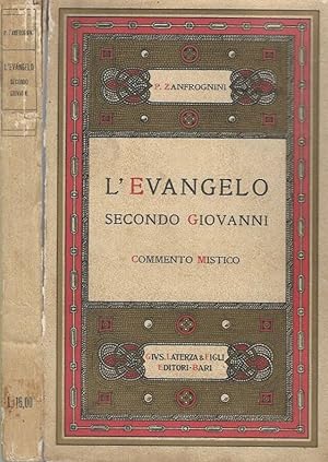 Bild des Verkufers fr L'Evangelo secondo Giovanni (commento mistico) zum Verkauf von Biblioteca di Babele