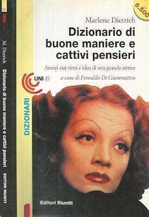 Bild des Verkufers fr Dizionario di buone maniere e cattivi pensieri Amore vizi virt e idee di una grande attrice zum Verkauf von Biblioteca di Babele