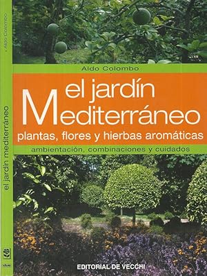 Bild des Verkufers fr El jardn Mediterrneo Plantas, flores y hierbas aromticas zum Verkauf von Biblioteca di Babele