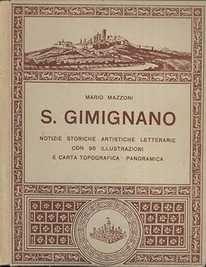 Bild des Verkufers fr S. Gimignano Notizie storiche artistiche letterarie con 96 illustrazioni e carta topografica - panoramica zum Verkauf von Biblioteca di Babele