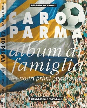 Immagine del venditore per Caro Parma Album di famiglia venduto da Biblioteca di Babele