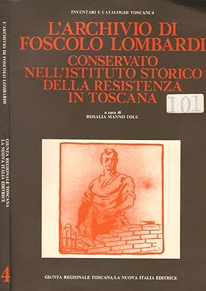 Bild des Verkufers fr L'archivio di Foscolo Lombardi conservato nell'Istituto Storico della resistenza in Toscana zum Verkauf von Biblioteca di Babele