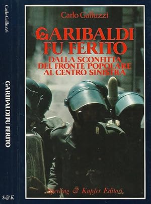 Bild des Verkufers fr Garibaldi fu ferito zum Verkauf von Biblioteca di Babele
