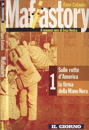 Bild des Verkufers fr Mafiastory n. 1 Sulle rotte d' America - La firma della Mano Nera zum Verkauf von Biblioteca di Babele