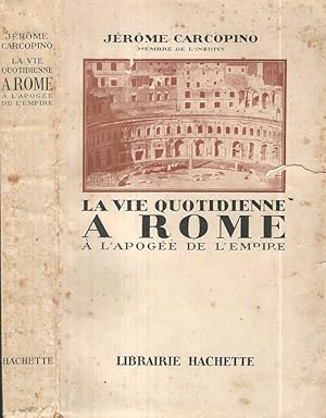 Immagine del venditore per Le vie quotidienne  Rome  l'apoge de l'Empire venduto da Biblioteca di Babele