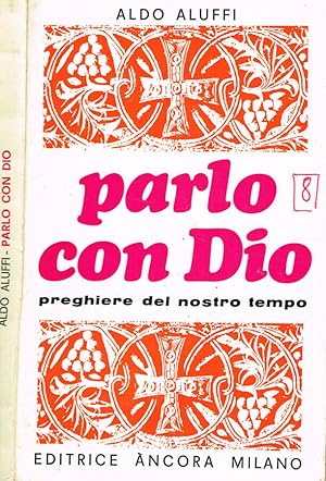 Seller image for Parlo con Dio Preghiere del nostro tempo for sale by Biblioteca di Babele