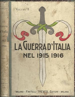 Seller image for La Guerra d'Italia 1915-1916 Vol. I. Dalla Triplice alla Neutralit e alla Guerra for sale by Biblioteca di Babele