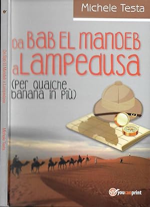 Bild des Verkufers fr Da Bab El Mandeb a Lampedusa (per qualche banana in pi) zum Verkauf von Biblioteca di Babele