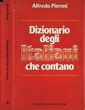 Bild des Verkufers fr Dizionario degli italiani che contano zum Verkauf von Biblioteca di Babele