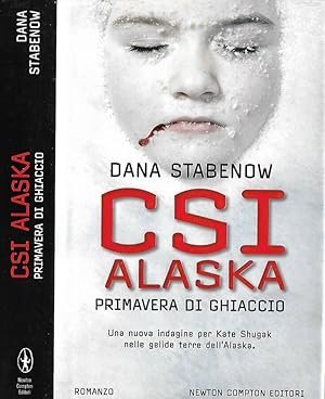 Image du vendeur pour CSI Alaska Primavera di ghiaccio mis en vente par Biblioteca di Babele