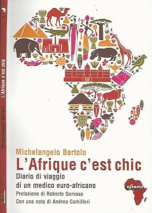 Bild des Verkufers fr L'Afrique c'est chic Diario di viaggio di un medico euro-africano zum Verkauf von Biblioteca di Babele