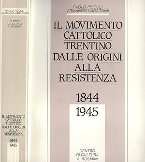 Immagine del venditore per Il Movimento Cattolico Trentino dalle origini alla Resistenza 1844 - 1945 venduto da Biblioteca di Babele