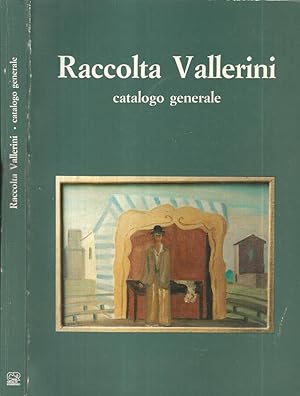 Bild des Verkufers fr Raccolta Vallerini Catalogo Generale della Raccolta Vallerini donata alla Cassa di Risparmio di Pisa zum Verkauf von Biblioteca di Babele