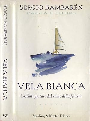 Seller image for Vela bianca for sale by Biblioteca di Babele