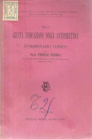 Bild des Verkufers fr Della giusta indicazione degli antipirettici Commentario clinico zum Verkauf von Biblioteca di Babele