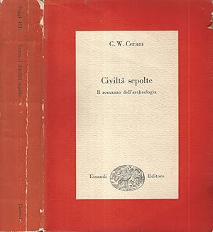 Civiltà sepolte Il romanzo dell'Archeologia