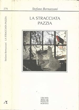 Bild des Verkufers fr La stracciata pazzia zum Verkauf von Biblioteca di Babele