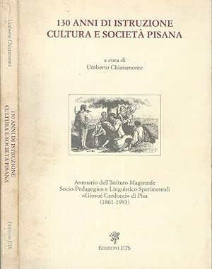 Bild des Verkufers fr 130 anni di istruzione cultura e societ pisana zum Verkauf von Biblioteca di Babele