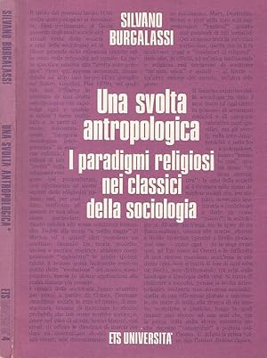 Bild des Verkufers fr Una svolta antropologica. I paradigmi religiosi nei classici della sociologia zum Verkauf von Biblioteca di Babele