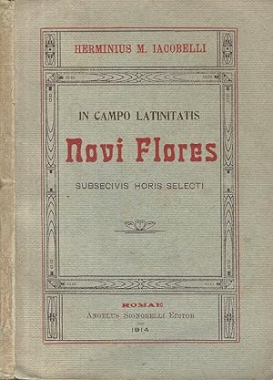 Bild des Verkufers fr In campo latinitatis: Novi Flores subsecivis horsi selecti zum Verkauf von Biblioteca di Babele