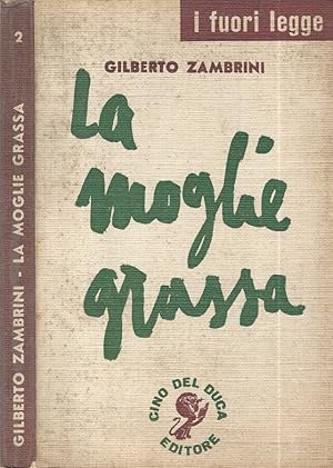 Seller image for La moglie grassa for sale by Biblioteca di Babele