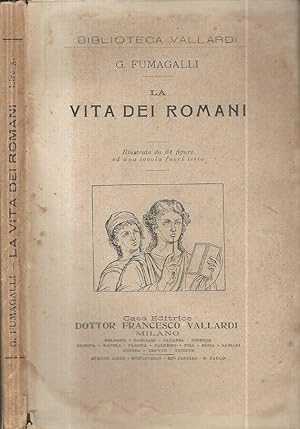 Bild des Verkufers fr La vita dei romani zum Verkauf von Biblioteca di Babele