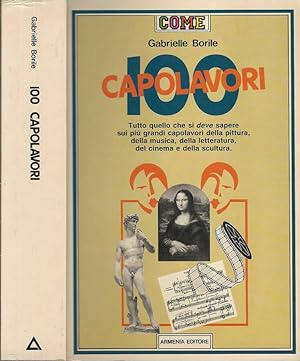 Bild des Verkufers fr 100 capolavori zum Verkauf von Biblioteca di Babele