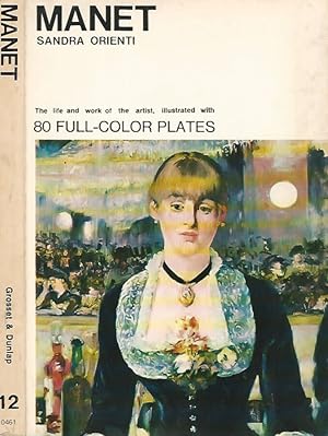 Bild des Verkufers fr Manet The life and work of the artist, illustrated with 80 full - color plates zum Verkauf von Biblioteca di Babele